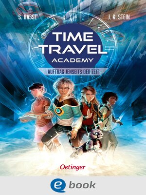 cover image of Time Travel Academy 1. Auftrag jenseits der Zeit